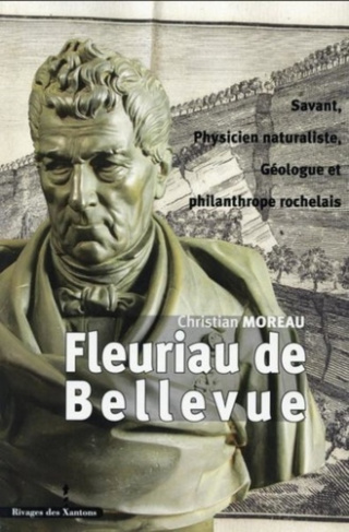 Louis Benjamin Fleuriau de Bellevue. Savant, physicien naturaliste, géologue et philanthrope rochela