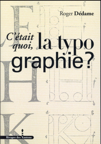 C'était quoi, la typographie ?