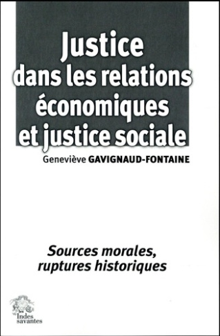 Justice dans les relations économiques et justice sociale. Sources morales, ruptures historiques