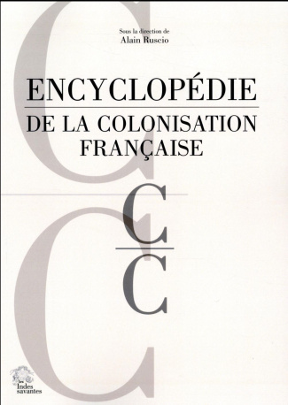 Encyclopédie de la colonisation française. C-C