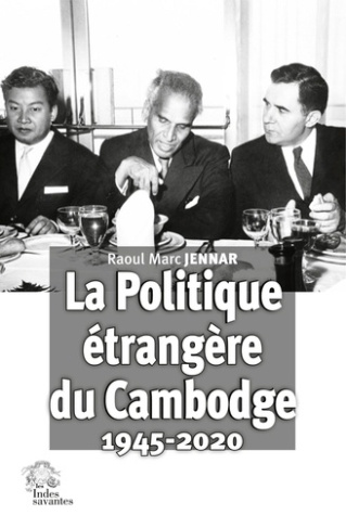 Histoire de la politique étrangère du Cambodge 1945-2020