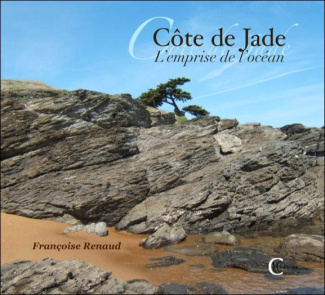 COTE DE JADE - L'EMPRISE DE L'OCEAN