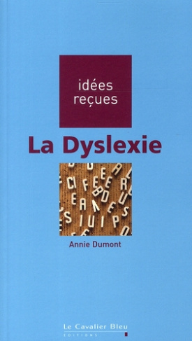 LA DYSLEXIE - IDEES RECUES SUR LA DYSLEXIE