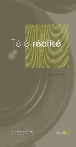 Grandeur et Misères de la télé-réalité