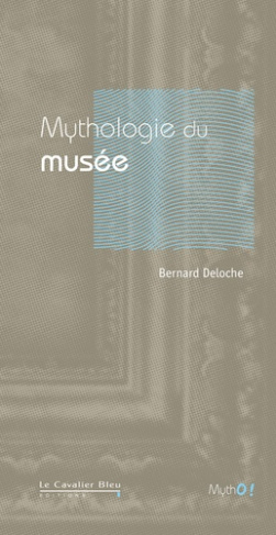 Mythologie du musée. De l'uchronie à l'utopie