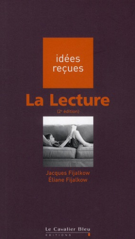 La Lecture. 2e édition revue et augmentée