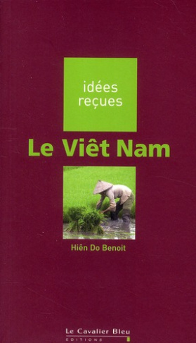 Le Viet Nam. Histoire & Civilisations