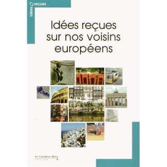 Idées reçues sur nos voisins européens