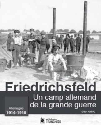 Friedrichsfeld. Un camp allemand de la grande guerre