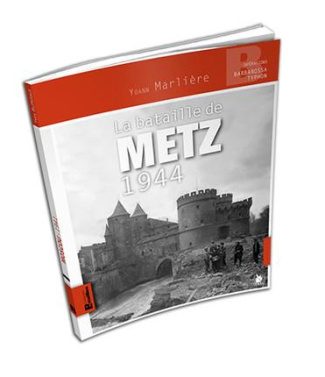 La bataille de Metz. 1944