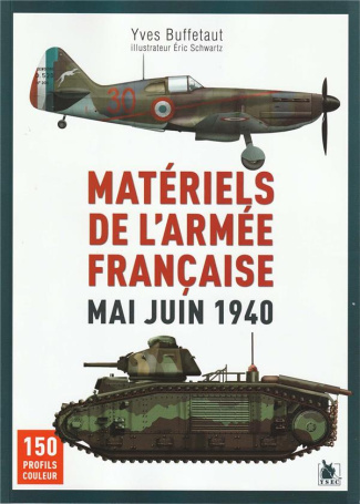 Matériels de l'armée française. Mai - Juin 1940