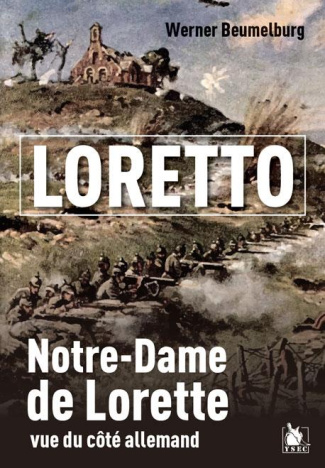 Loretto. Notre-Dame de Lorette vue du côté allemand
