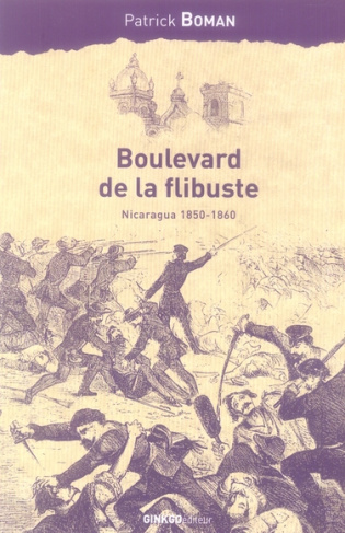 Boulevard de la flibuste. Nicaragua 1850-1860