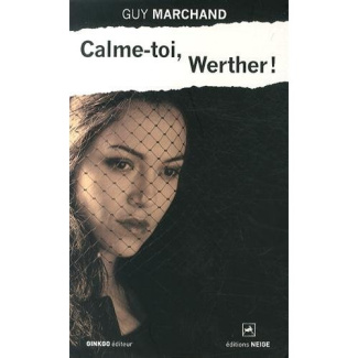 Calme-toi, Werther !