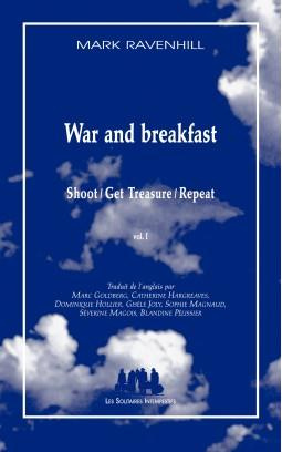 War and Breakfast. Shoot/Great Tresure/Repeat Volume 1
