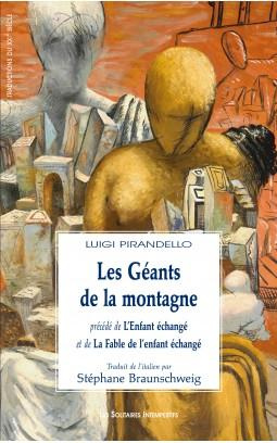 Les Géants de la montagne. Précédé de L'Enfant échangé et de La Fable de l'enfant échangé