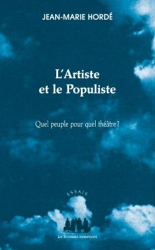 L'artiste et le populiste. Quel peuple pour quel théâtre ?