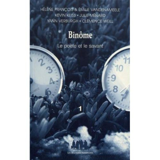 Binôme, le poète et le savant. Tome 1
