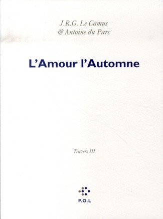 Les Eglogues Tome 3 : Travers. Tome 3, L'Amour l'Automne