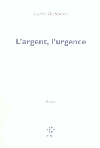 L'argent, l'urgence