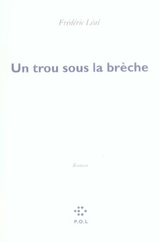 Un trou sous la brèche