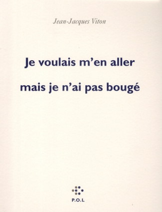 Je voulais m'en aller mais je n'ai pas bougé