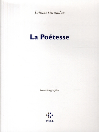 La poétesse. Homobiographie