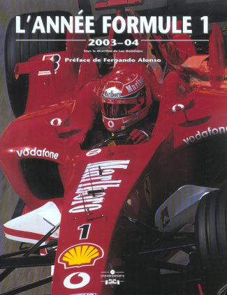 L'Année Formule 1. Edition 2003-2004
