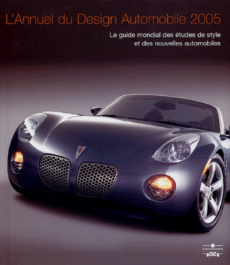 L'Annuel du Design Automobile 2005. Le guide mondial des études de style et des nouvelles automobile