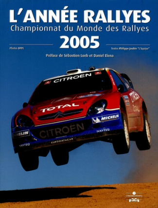 L'Année Rallyes 2005. Championnat du Monde des Rallyes