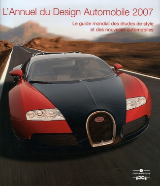 L'Annuel du Design Automobile 2007. Le guide mondial des études de style et des nouvelles automobile