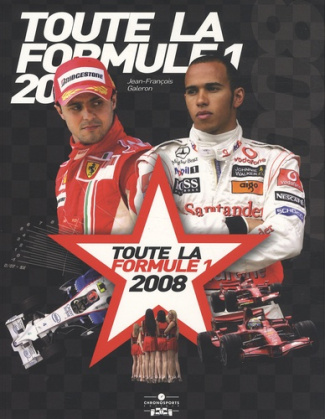Toute la Formule 1. Edition 2008