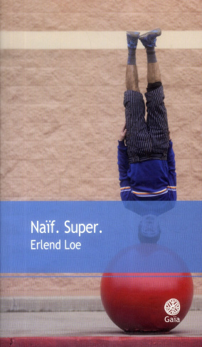 Naïf. Super.