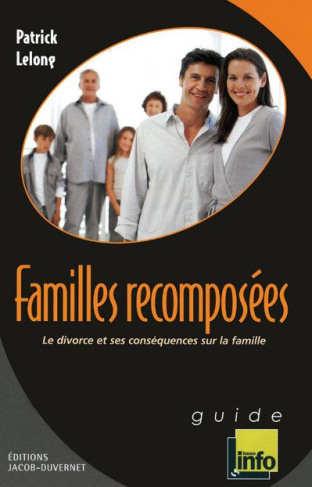 Familles recomposées. Le divorce et ses conséquences sur la famille