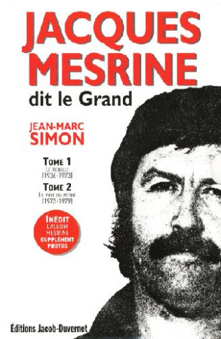 Jacques Mesrine dit le Grand. Coffret Tome 1 : Le rebelle, Tome 2 : Le prix du mythe