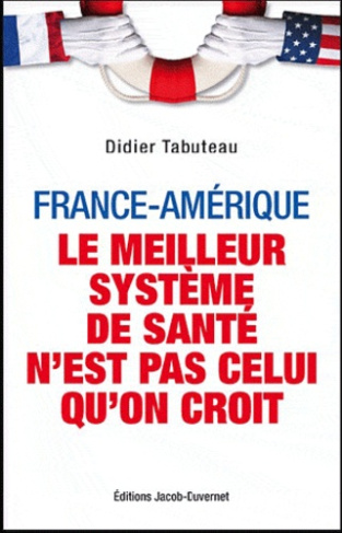 A la santé de l'oncle Sam. Regards croisés sur les systèmes de santé américain et français