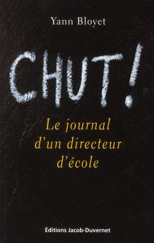 Chut ! Le journal d'un directeur d'école