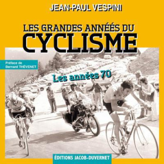 Les grandes années du cyclisme. Les années 1970