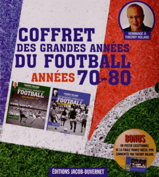 Les grandes années du football : années 70-80. 2 volumes