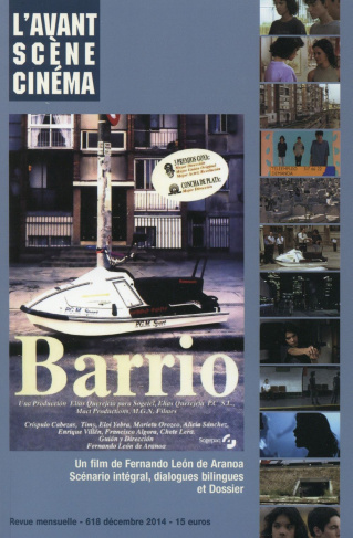 L'Avant-Scène Cinéma N° 618, Décembre 2014 : Barrio. Un film de Fernando León de Aranoa