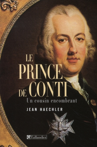 Le prince de Conti. Un cousin encombrant