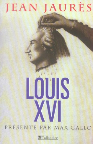 Louis XVI. Le procès de la royauté