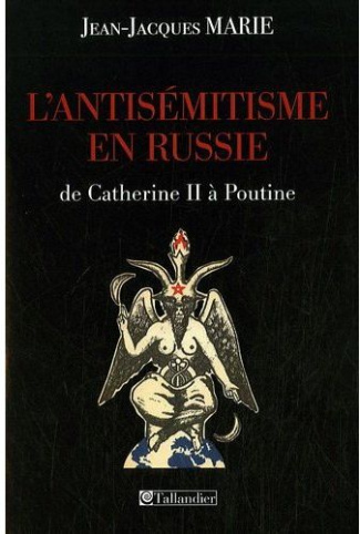 L'antisémitisme en Russie de Catherine II à Poutine