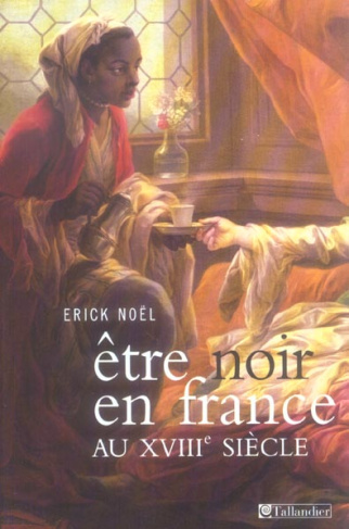 Etre noir en France au XVIIIe siècle