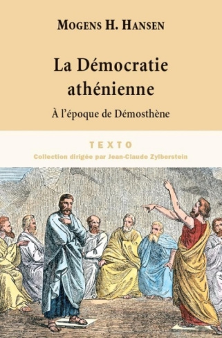 La démocratie athénienne à l'époque de Démosthène. Structure, principes et idéologie