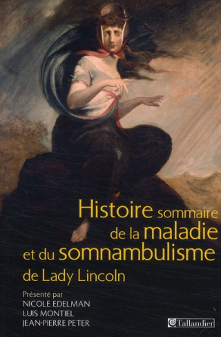 Histoire sommaire de la maladie et du somnambulisme de Lady Lincoln