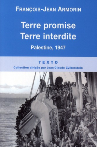 Terre promise, terre interdite. Palestine, 1947