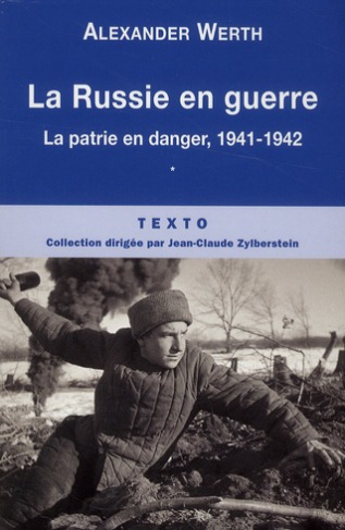 La Russie en guerre. Tome 1, La patrie en danger, 1941-1942