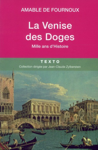 La Venise des Doges. Mille ans d'histoire