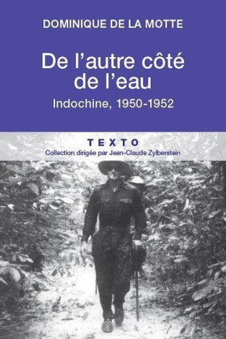 De l'autre côté de l'eau. Indochine, 1950-1952